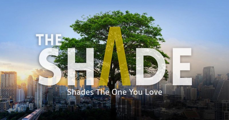 The Shade Sathon Shades The One You Love ร่มเงาใจกลางเมืองในราคาที่คุณเป็นเจ้าของได้