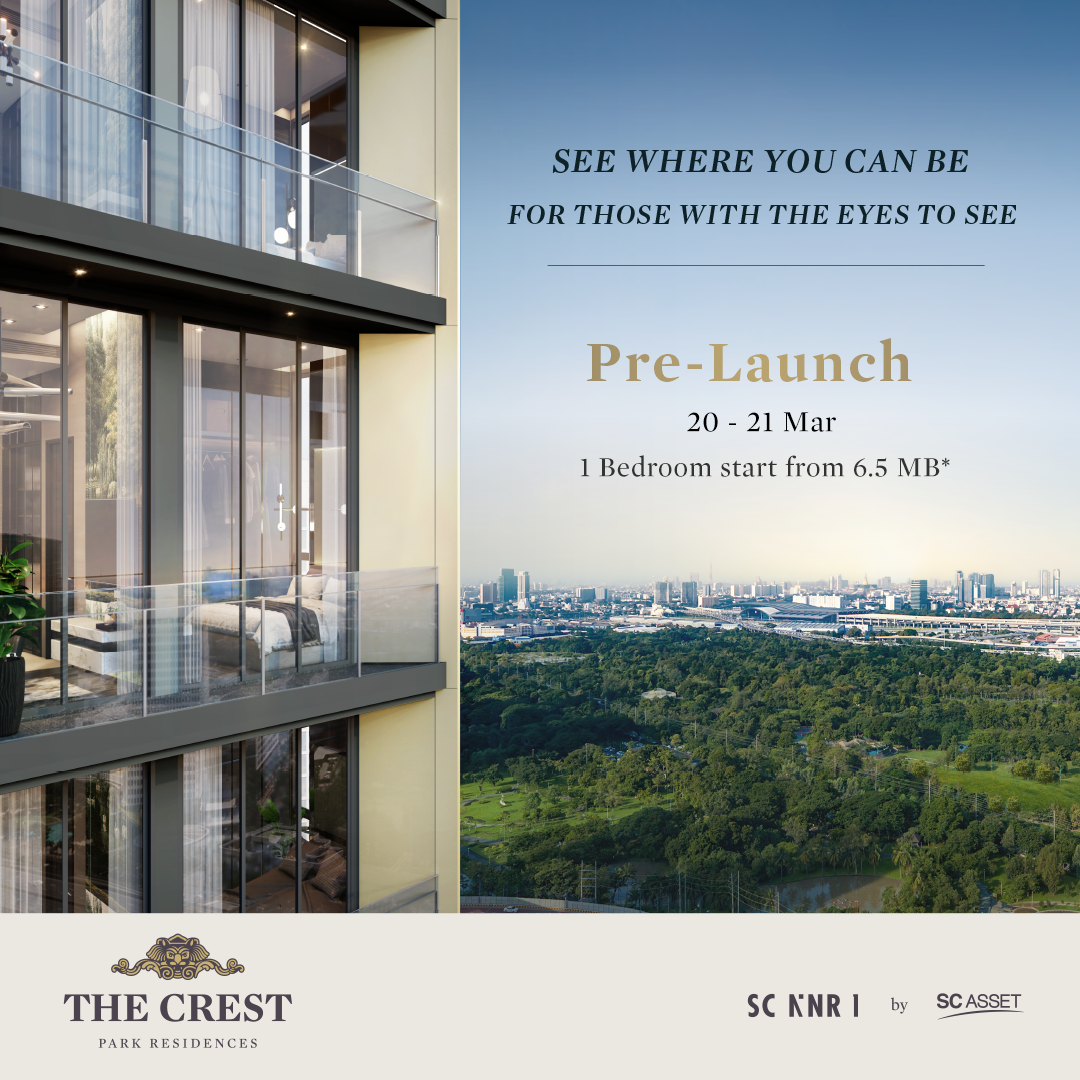 เอสซี แอสเสท เตรียมเปิดรอบพิเศษ Pre-Launch The Crest Park Residences